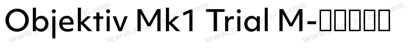 Objektiv Mk1 Trial M字体转换